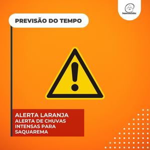 ALERTA LARANJA, CHUVAS INTENSAS PARA SAQUAREMA