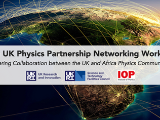 Scoping Africa-UK Physics Projects For Collaboration & Innovation With UKRI