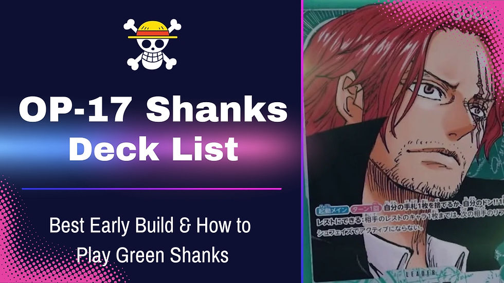OP-17 Shanks Deck List: Best Early Build & How to Play Green Shanks