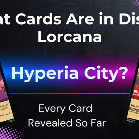 What Cards Are in Disney Lorcana Hyperia City? Every Card Revealed So Far