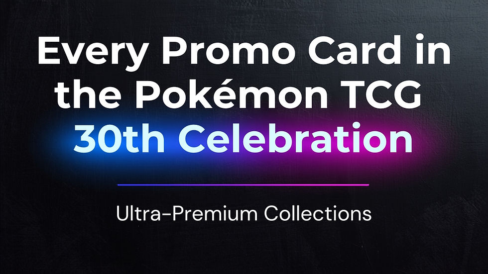 Every Promo Card in the Pokémon TCG: 30th Celebration Ultra-Premium Collections