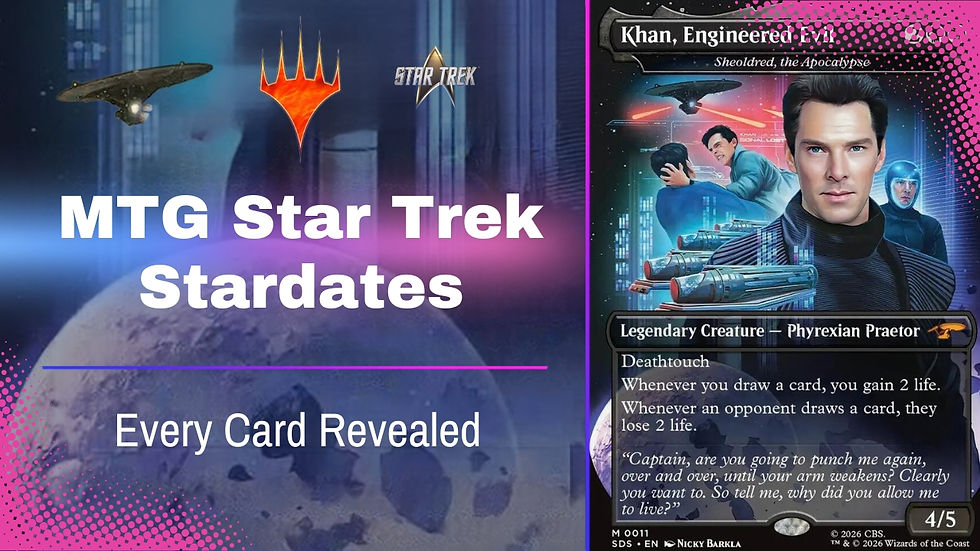 MTG Star Trek Stardates cards featuring Khan Engineered Evil