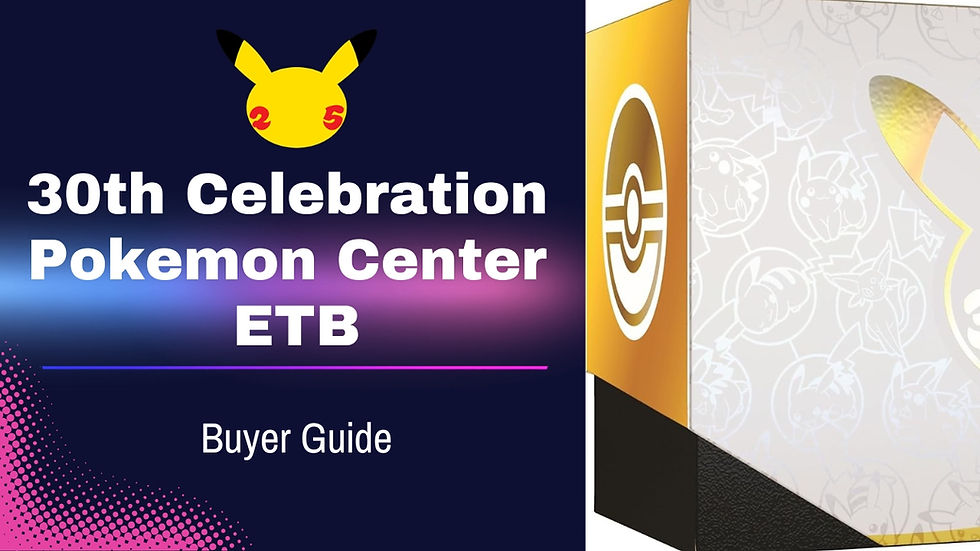 Pokemon TCG 30th Celebration Buyer Guide: Pokemon Center ETB