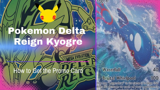 How to Get the Pokemon Delta Reign Kyogre Promo Card
