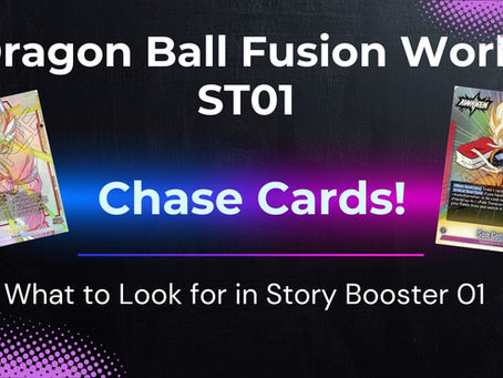Dragon Ball Fusion World ST01 Chase Cards: What to Look for in Story Booster 01