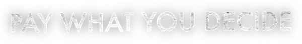 PAY WHAT YOU DECIDE.png