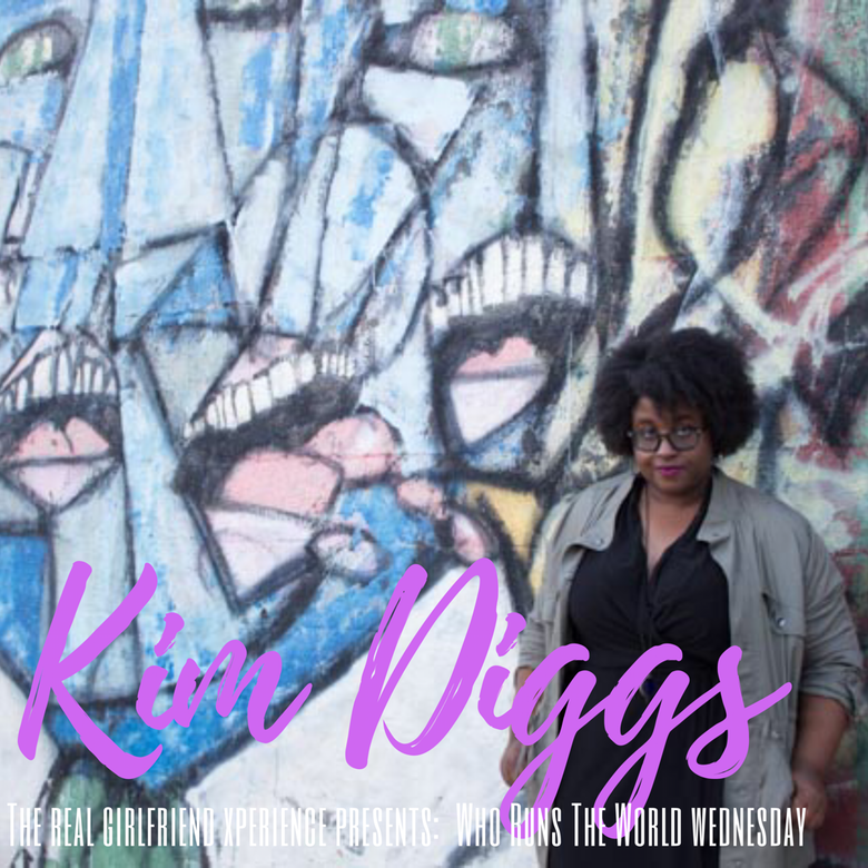 Who Runs The World Wednesday: Kim Diggs