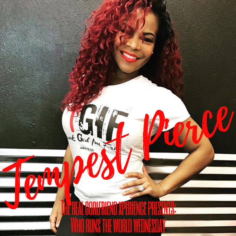 Who Runs The World Wednesday: Tempest  Pierce