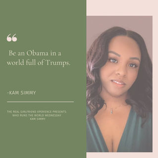 Who Runs The World Wednesday: Kam Simmy