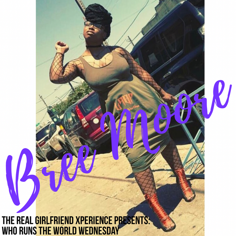 Who Runs The World Wednesday: Bree Moore