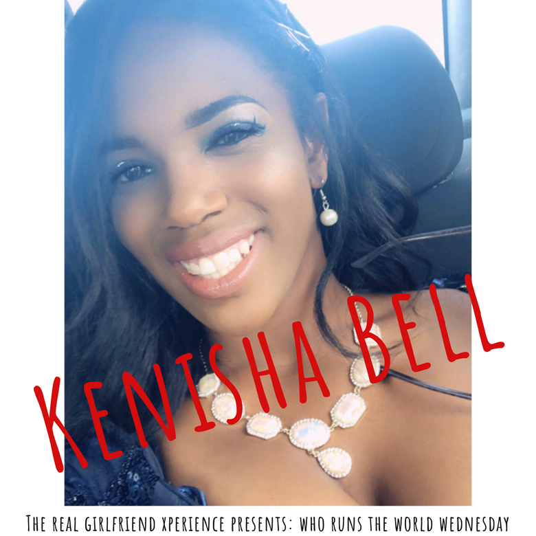 Who Runs The World Wednesday: Kenisha Bell