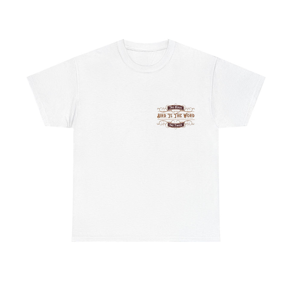 Two words, one finger - Bird is the word - T-Shirt