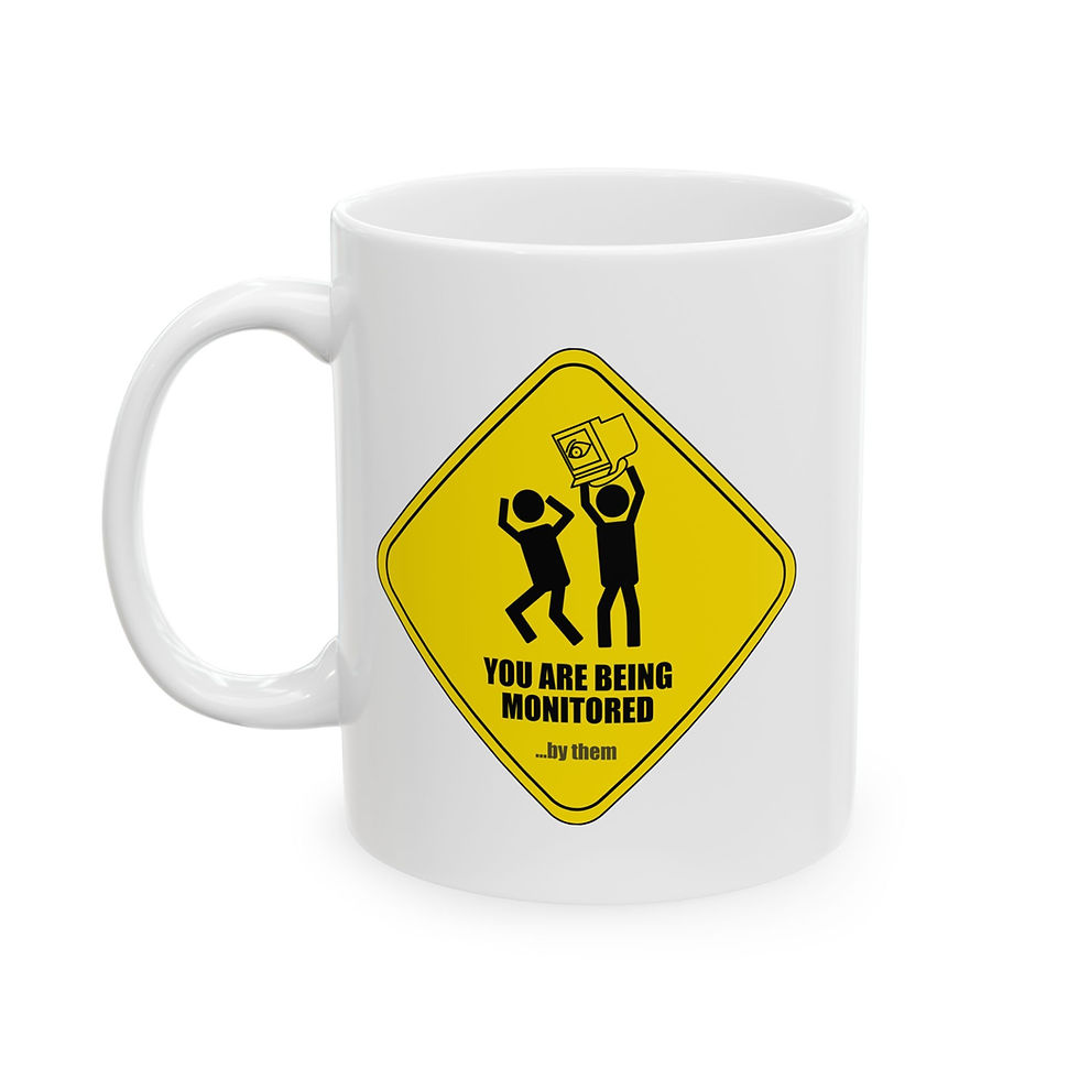 Thumbnail: White coffee mug with yellow warning sign reading you are being monitored...by them. Left v iew