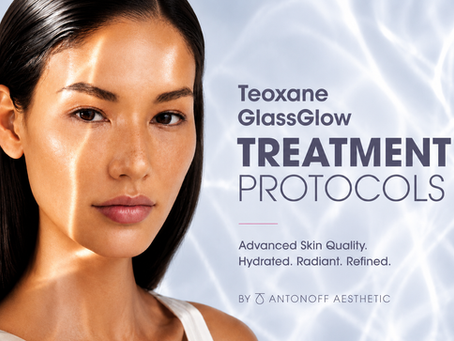 Teoxane GlassGlow treatment protocols — advanced hydrated, radiant skin by Antonoff Aesthetic