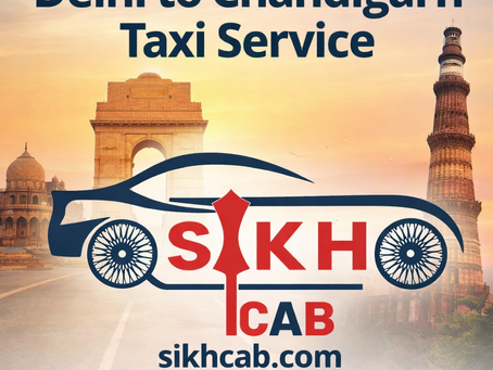 Delhi to Chandigarh Taxi Service – Comfortable, Reliable & Hassle-Free Travel Guide