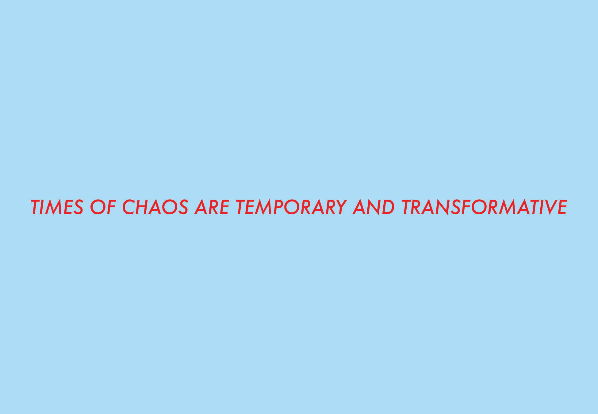 times of chaos