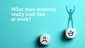 What does winning really look like at work?