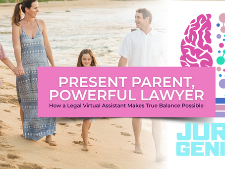A smiling family of four walks barefoot along the beach, symbolizing work-life balance. Overlaid is a bold pink banner with the text: “Present Parent, Powerful Lawyer – How a Legal Virtual Assistant Makes True Balance Possible.” On the right side is the Juris Genius logo, featuring a stylized brain with vibrant nodes, reinforcing the idea of strategic legal support through virtual assistance.