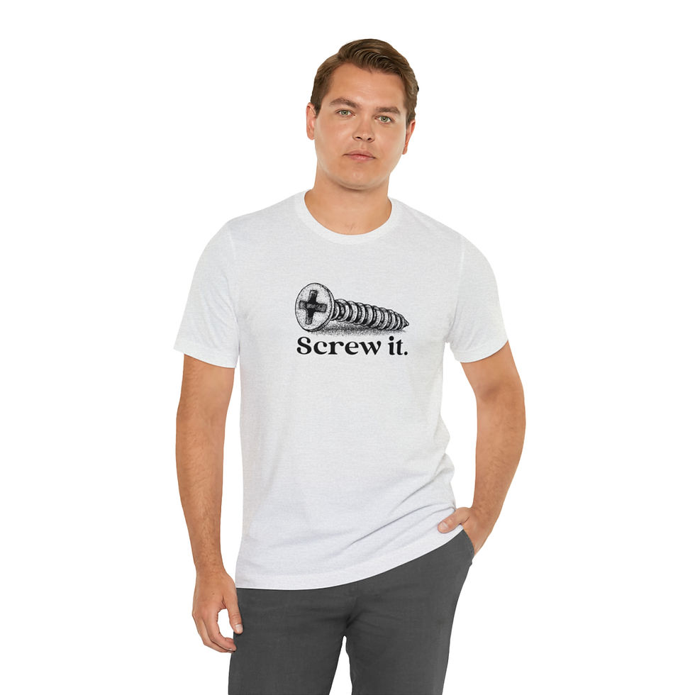 Thumbnail: Screw It | T-Shirt
