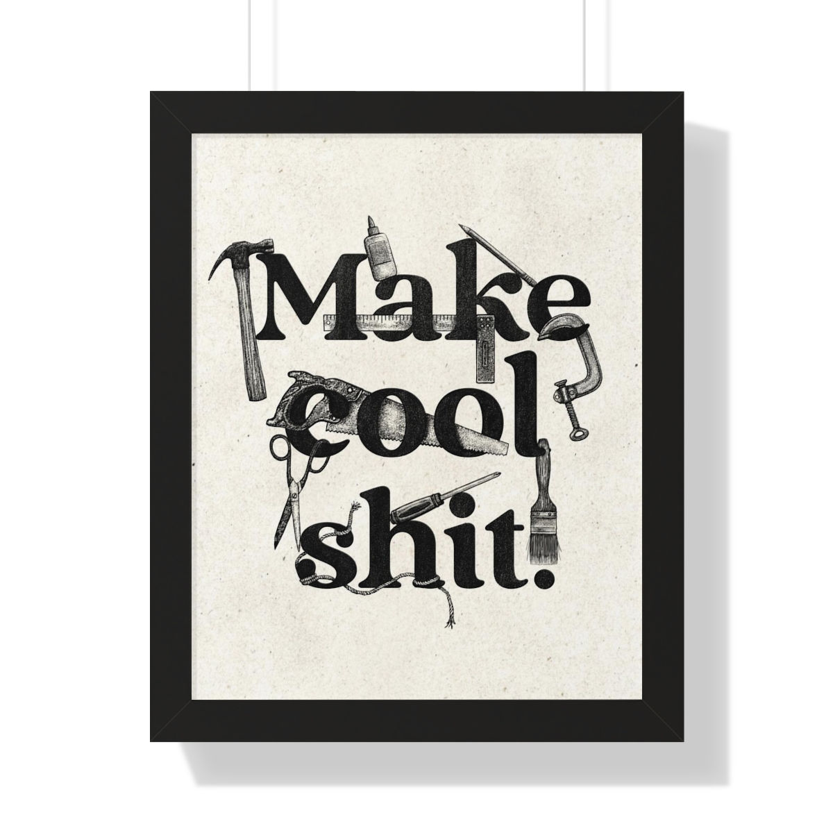 Make Cool Sh*t | Art Print, Framed 