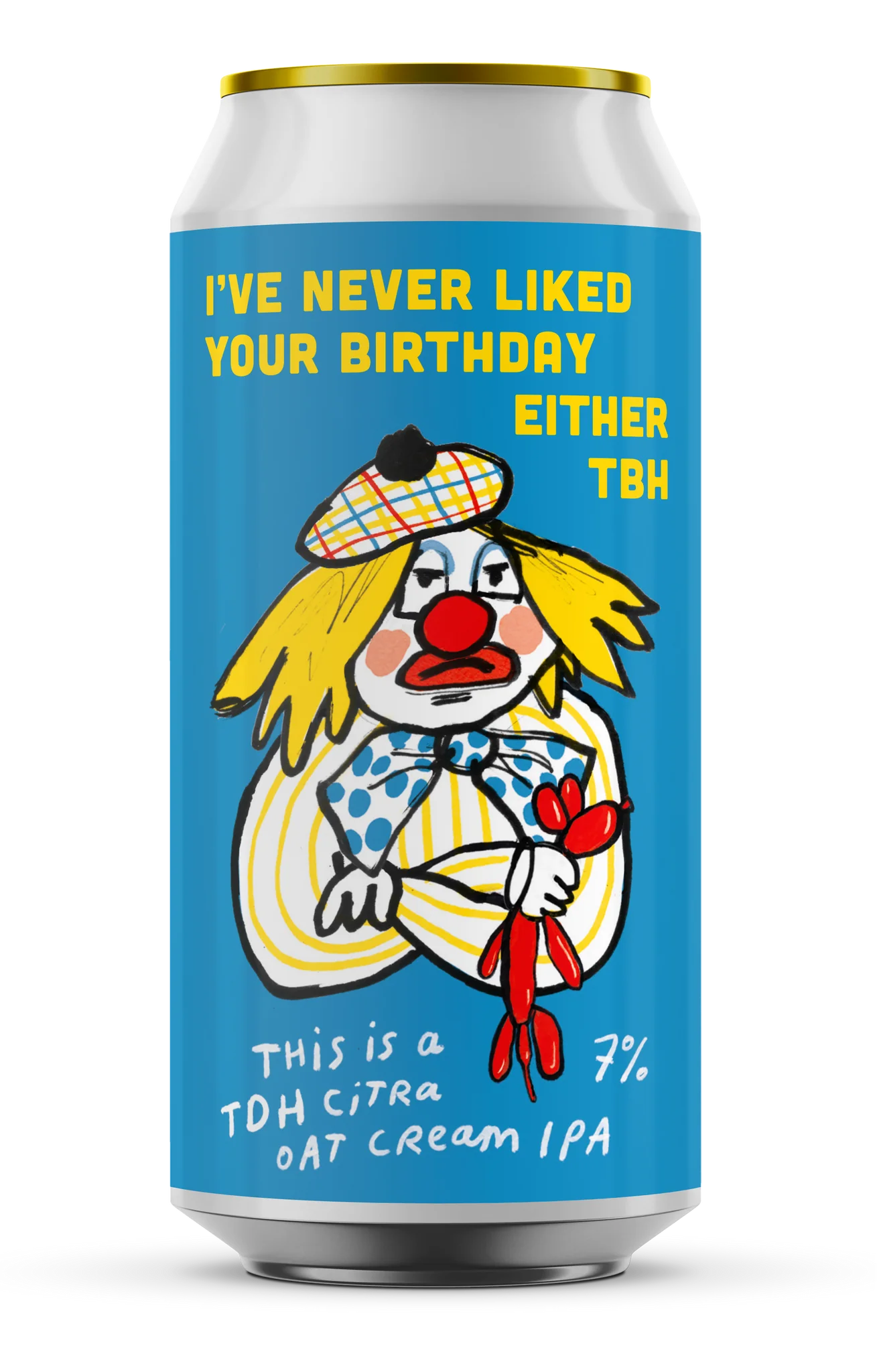 Pretty Decent Beer Co - Ive Never Liked Your Birthday Either TBH - IPA   