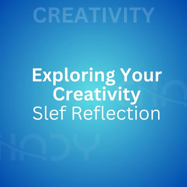 Exploring Your Creativity - Self-Reflection - Free Course - Chady Elias