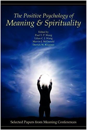 The Positive Psychology of Meaning and Spirituality