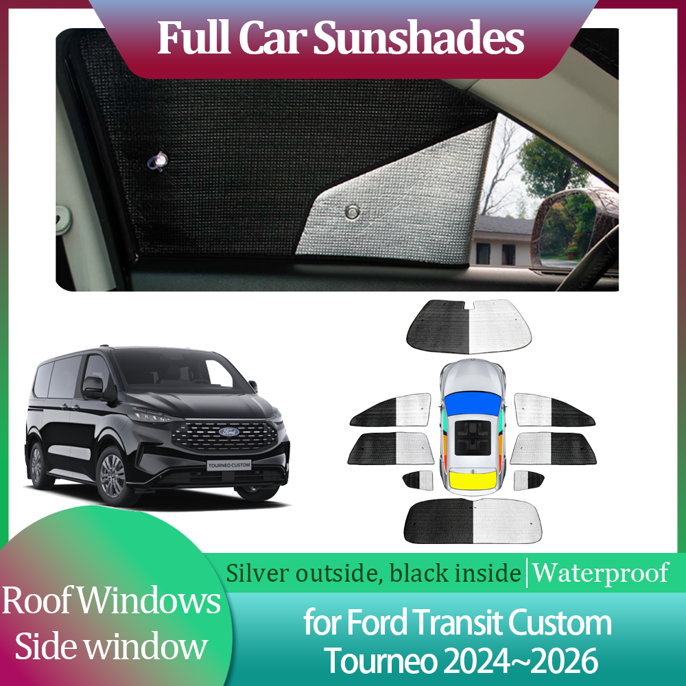 Full Car Sunshades for Ford Transit Custom Tourneo 2024~2026 Roof Windows Sun Vi