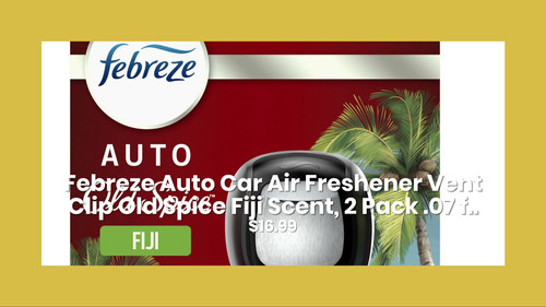 Febreze Auto Car Air Freshener Vent Clip Old Spice Fiji Scent,