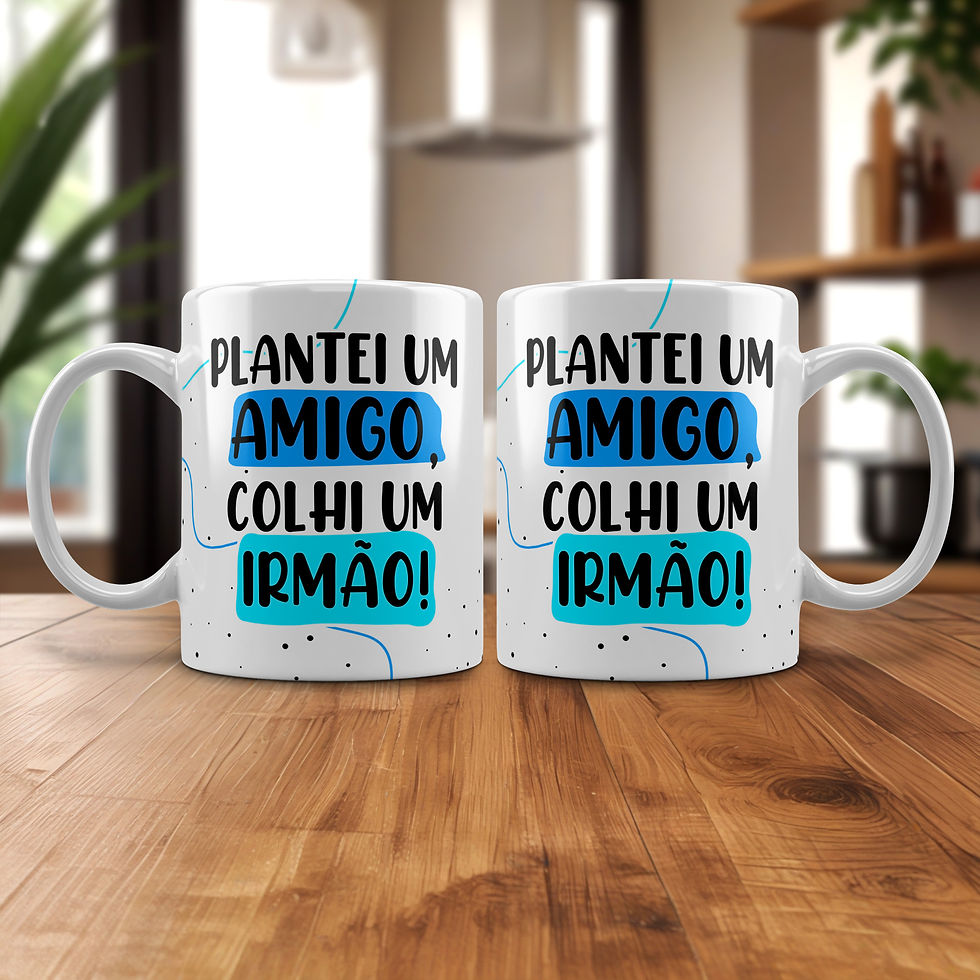 Miniatura: Canecas com a frase: Plantei um amigo, colhi um irmão!
