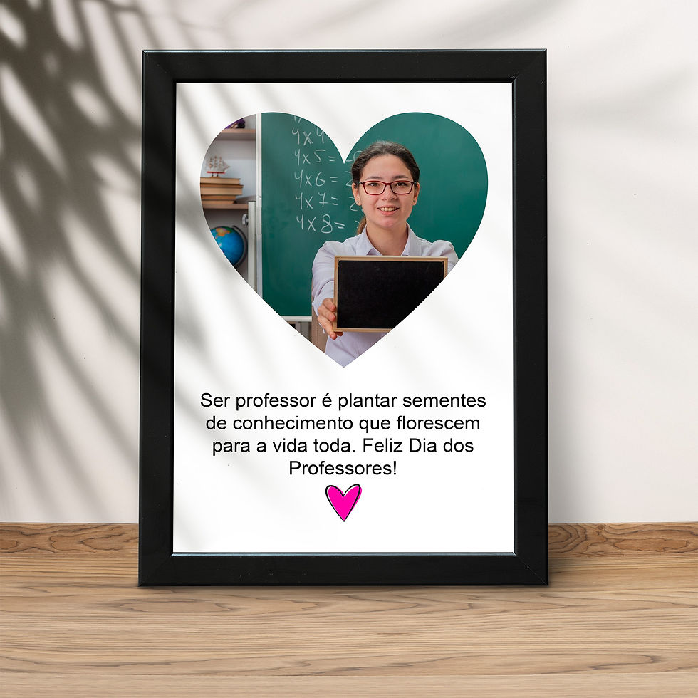 Quadro emoldurado: Professora, Feliz Dia dos Professores