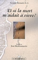 Et si la mort m'aidait à vivre
