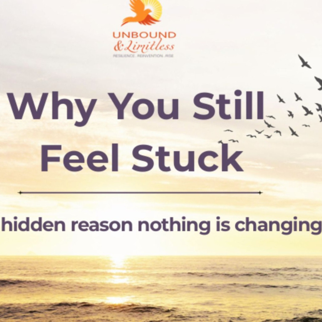 Else Stuck Stuck | Unbound and Limitless: Why You Still Feel Stuck in Life