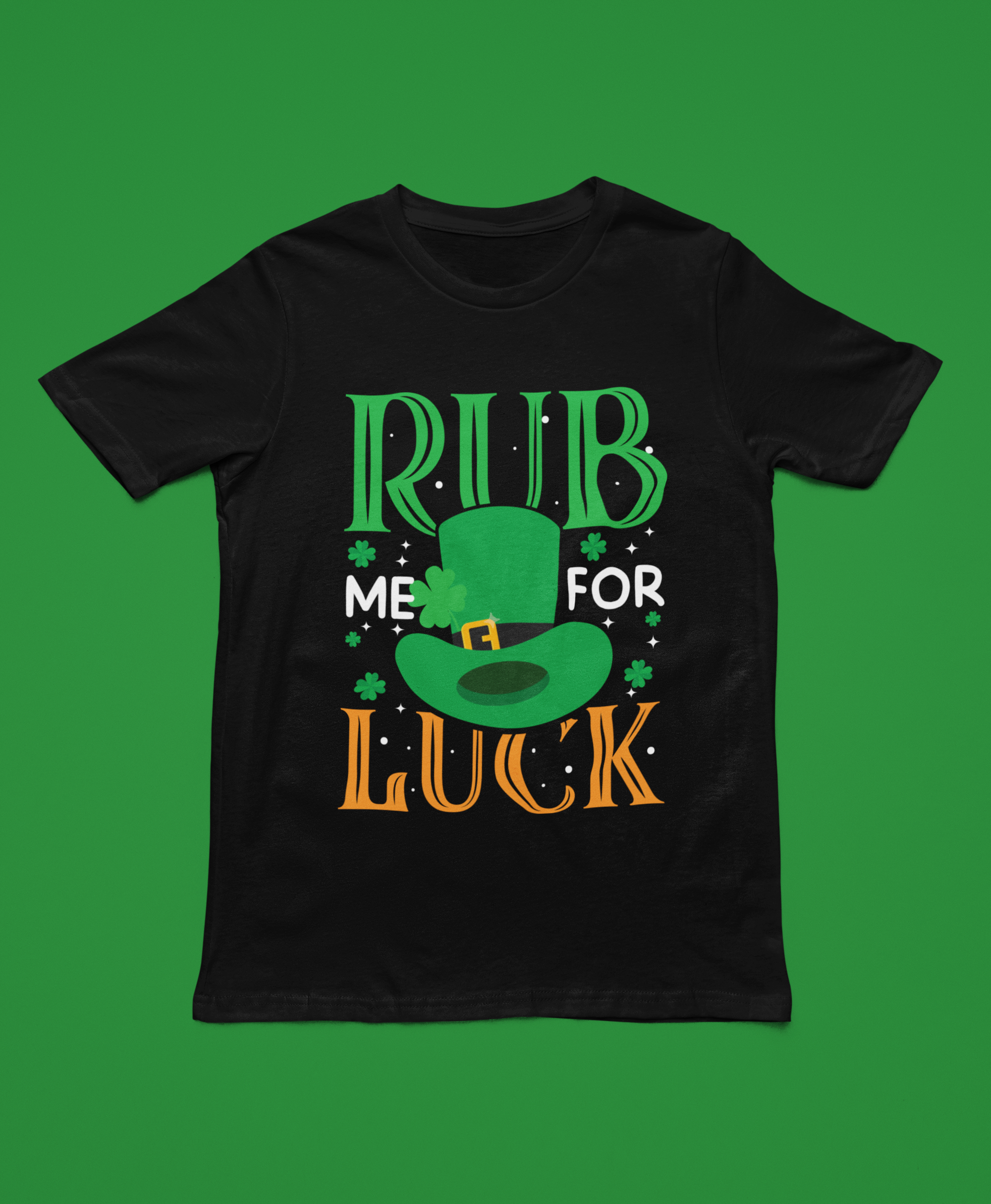 Rub Me For Luck on Black Tee Bella Canvas SP14