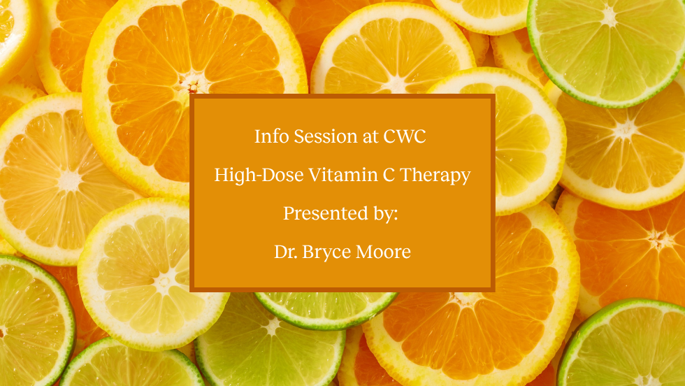 High Dose Vitamin-C Therapy Info Session with Dr. Bryce Moore