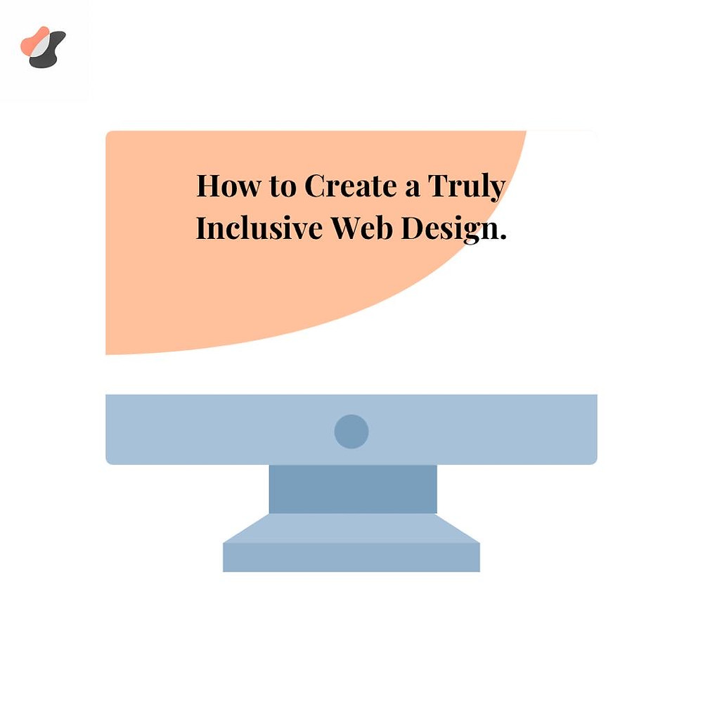 How to Create a Truly Inclusive Web Design.