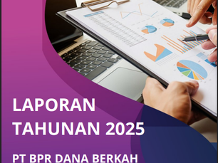 Laporan Tahunan PT BPR Dana Berkah Pusakatama 2025
