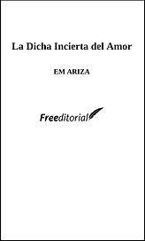 La dicha incierta del amor