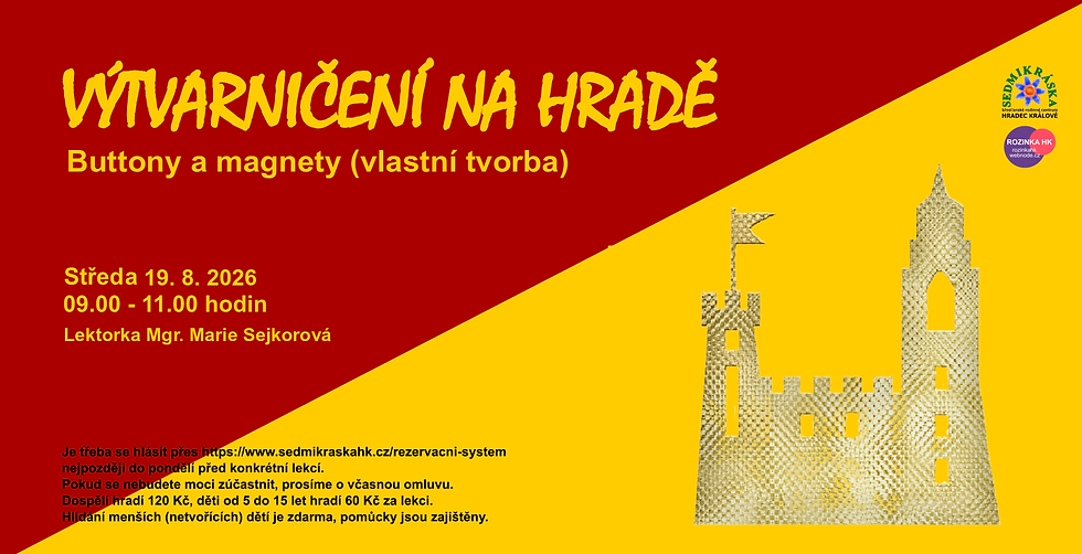 Výtvarničení na Hradě: Buttony a magnety (vlastní tvorba)