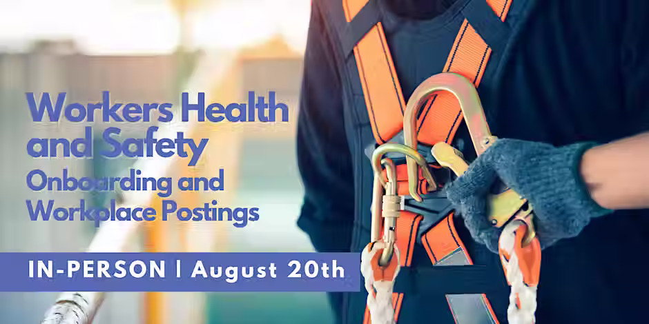 Workers Health & Safety: Onboarding and Workplace Postings - Aug 20th, 2025