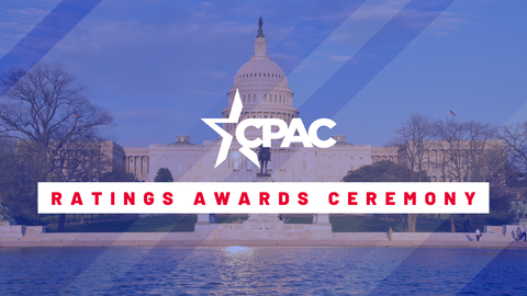 Don’t Miss the CPAC Ratings Awards Ceremony Honoring Conservative Excellence
