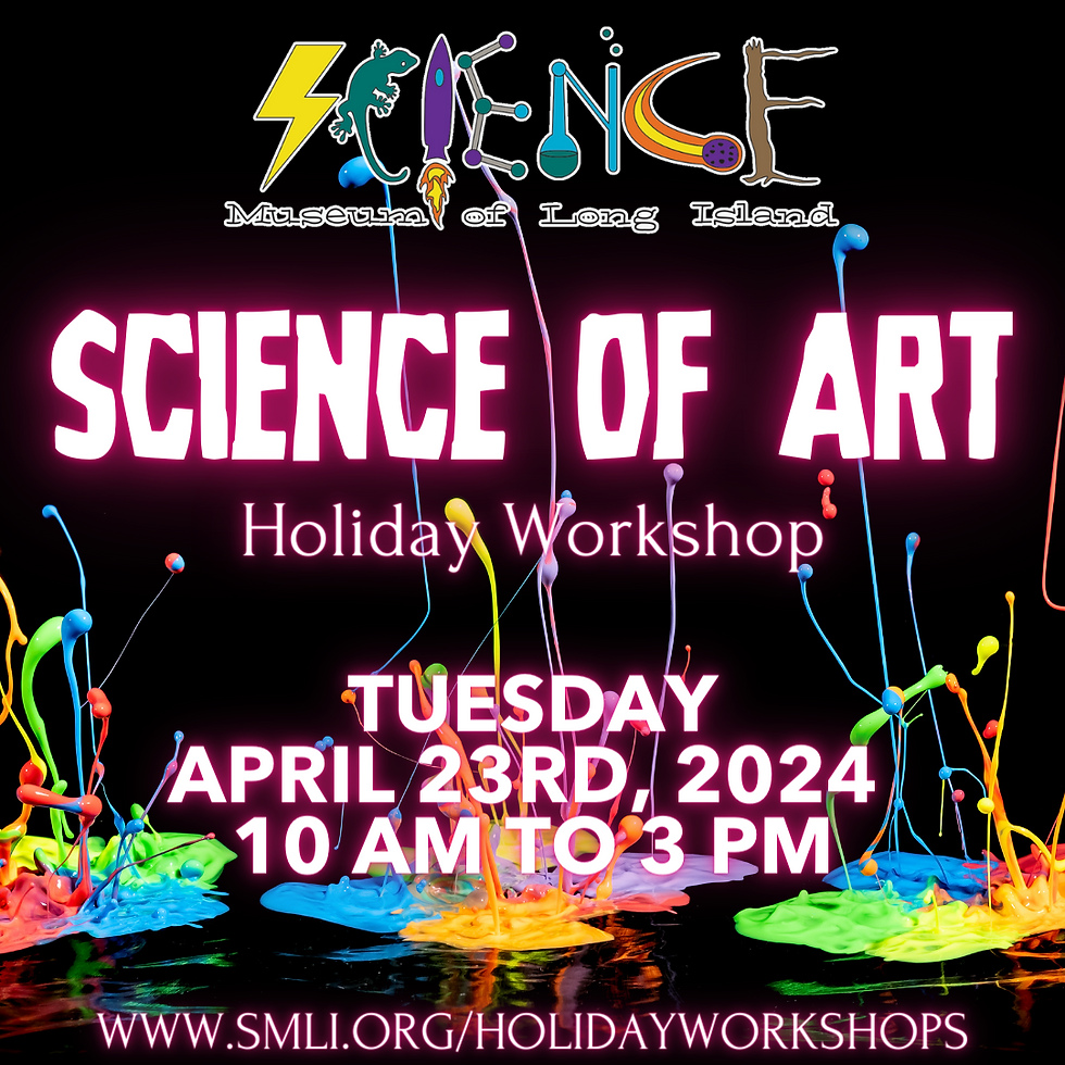 SCIENCE OF ART HOLIDAY WORKSHOP