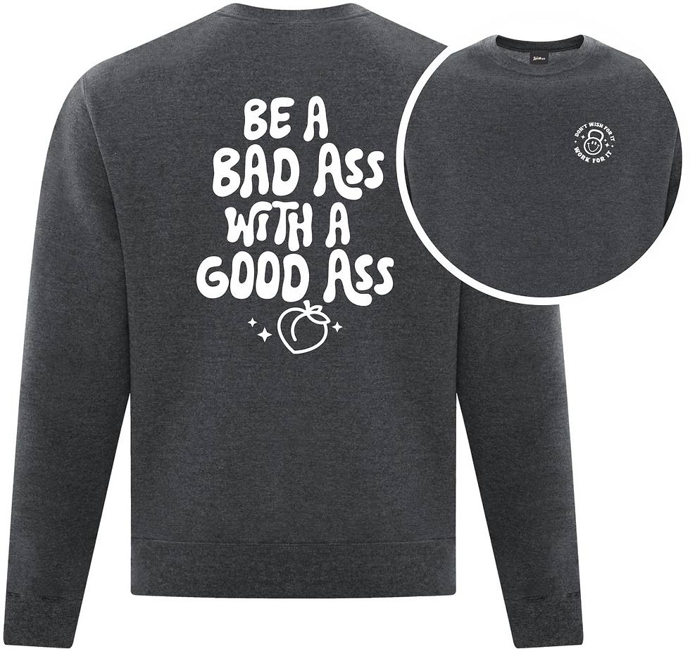 Thumbnail: Be A Bad Ass With A Good Ass Shirt | Sassy Quote Graphic Tee & Sweatshirt