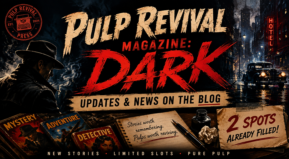 Pulp Revival Magazine: Dark Is Filling Fast