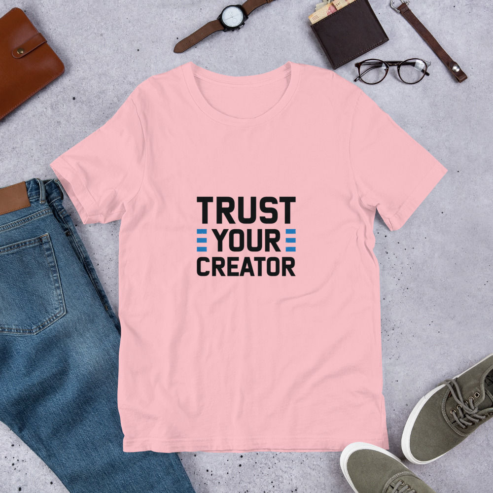 Trust Your Creator T-Shirt