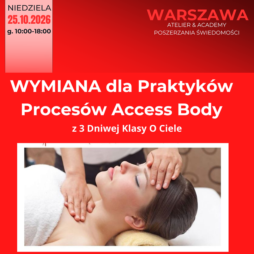 WARSZAWA Październik 2026 - WYMIANA dla PRAKTYKÓW ACCESS Body Procesy