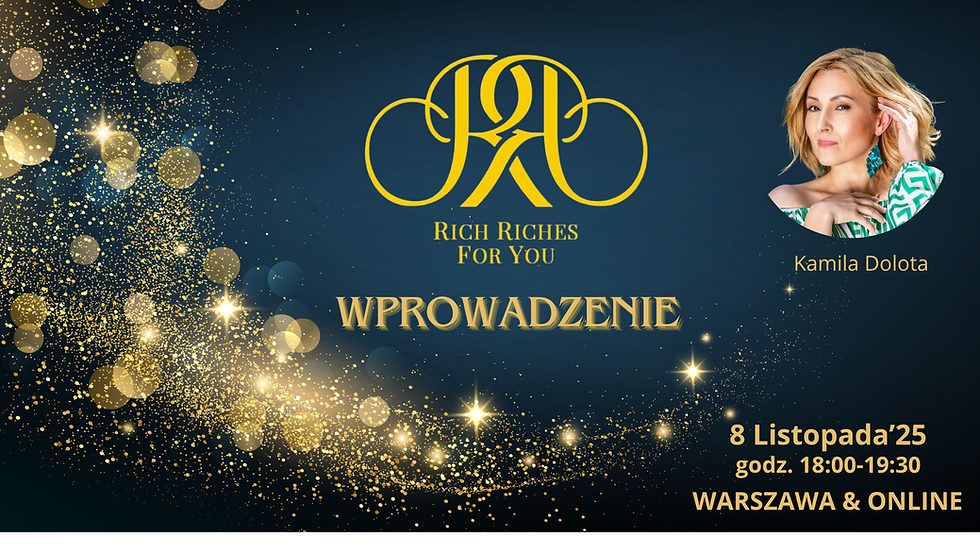 WARSZAWA/ONLINE Listopad 2025 - 1,5 godzinny WSTĘP do Right Riches For You