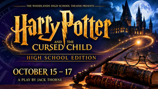The Woodlands High School Theatre Presents ‘Harry Potter and the Cursed Child’