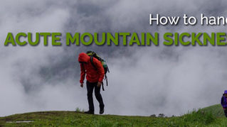 How to handle Acute Mountain Sickness