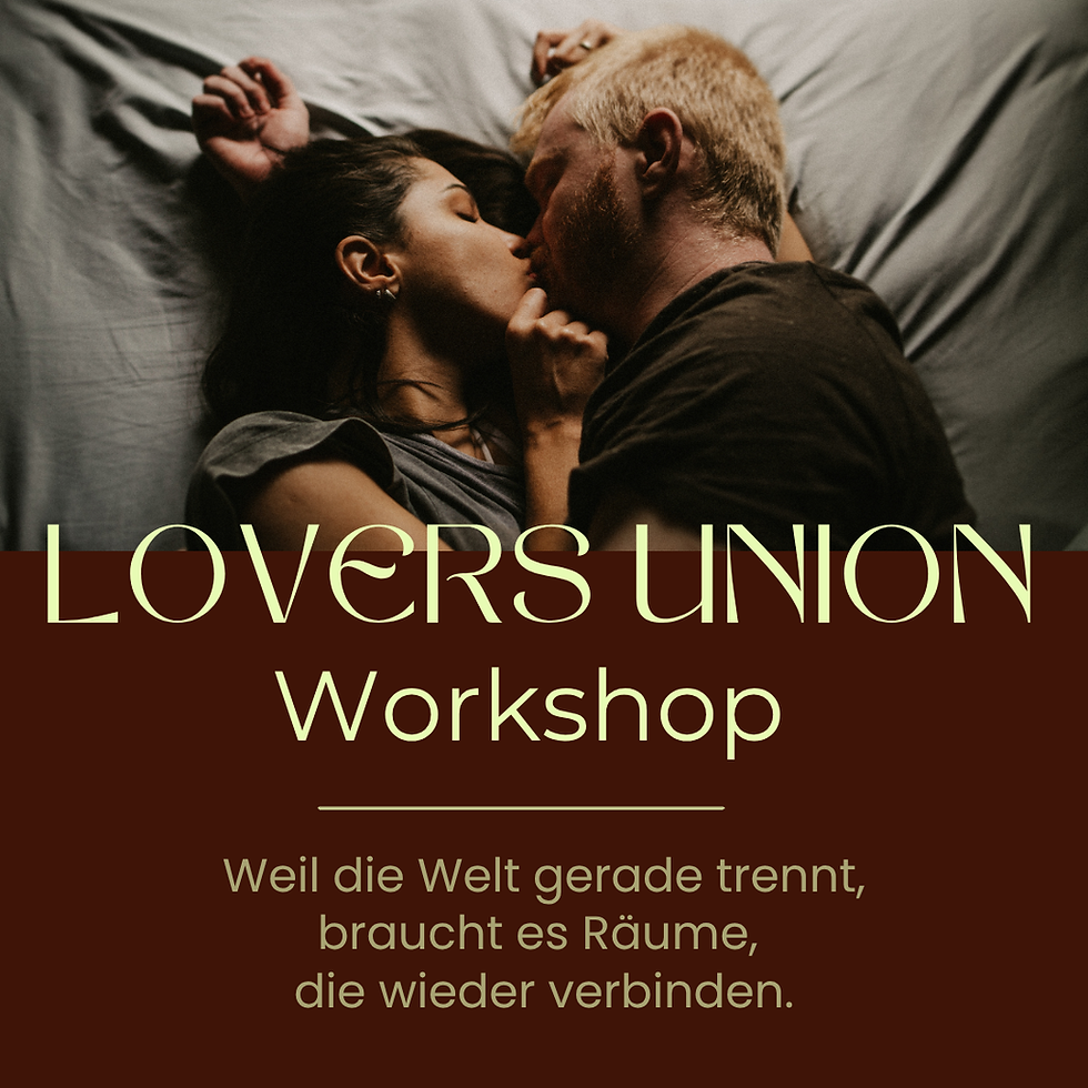 LOVERS UNION - Workshop für Paare